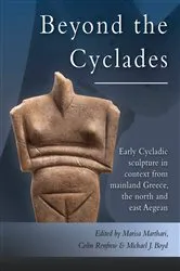 Book cover of Early Cycladic Sculpture in Context from beyond the Cyclades by Marisa Marthari