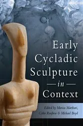 Book cover of Early Cycladic Sculpture in Context by Marisa Marthari