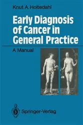Book cover of Early Diagnosis of Cancer in General Practice by Knut Holtedahl