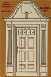 Book cover of Early Domestic Architecture of Connecticut by Unknown