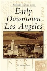 Book cover of Early Downtown Los Angeles by Cory Stargel
