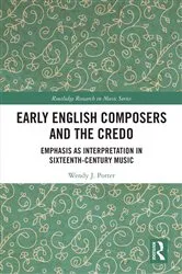 Book cover of Early English Composers and the Credo by Wendy J Porter