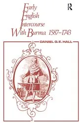 Book cover of Early English Intercourse with Burma, 1587-1743 and the Tragedy of Negrais by David George