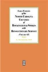 Book cover of Early Families of North Carolina Counties of Rockingham and Stokes with Revolutionary Service. Volume #2 by NSDSAR