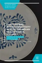Book cover of Early Global Interconnectivity across the Indian Ocean World, Volume I by Angela Schottenhammer
