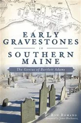 Book cover of Early Gravestones in Southern Maine by Ron Romano