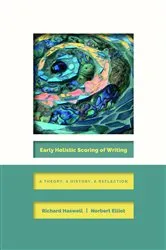 Book cover of Early Holistic Scoring of Writing by Richard Haswell