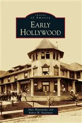 Book cover of Early Hollywood by Marc Wanamaker