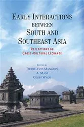 Book cover of Early Interactions between South and Southeast Asia by Pierre-Yves Manguin
