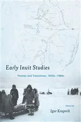 Book cover of Early Inuit Studies by Igor Krupnik
