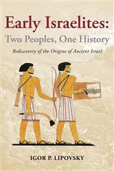 Book cover of Early Israelites: Two Peoples, One History by Igor P. Lipovsky