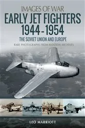 Book cover of Early Jet Fighters, 1944–1954 by Leo Marriott