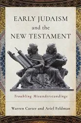 Book cover of Early Judaism and the New Testament by Warren Carter
