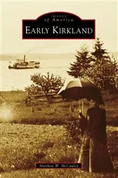 Book cover of Early Kirkland by Matthew W. McCauley
