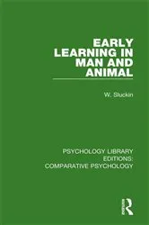 Book cover of Early Learning in Man and Animal by W. Sluckin