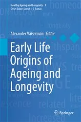 Book cover of Early Life Origins of Ageing and Longevity by Alexander Vaiserman
