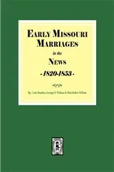 Book cover of Early Missouri Marriages in the News, 1820-1853 by Lois Stanley