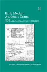 Book cover of Early Modern Academic Drama by Paul D. Streufert