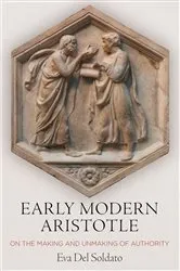 Book cover of Early Modern Aristotle by Eva Del Soldato