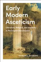 Book cover of Early Modern Asceticism by Patrick J. McGrath