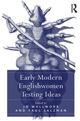 Book cover of Early Modern Englishwomen Testing Ideas by Paul Salzman