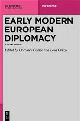 Book cover of Early Modern European Diplomacy by Dorothée Goetze