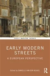 Book cover of Early Modern Streets by Danielle van den Heuvel