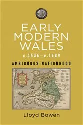 Book cover of Early Modern Wales c.1536–c.1689 by Lloyd Bowen