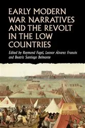 Book cover of Early modern war narratives and the Revolt in the Low Countries by Raymond Fagel
