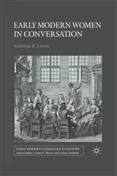 Book cover of Early Modern Women in Conversation by K. Larson