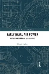 Book cover of Early Naval Air Power by Dennis Haslop