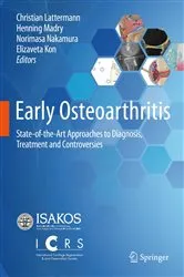 Book cover of Early Osteoarthritis by Christian Lattermann