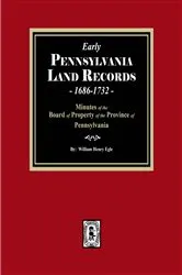 Book cover of Early Pennsylvania Land Records, 1686-1732 by William Henry Egle