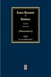Book cover of Early Records of Georgia, Wilkes County. (Vols. 1 & 2) by Grace Gilliam Davidson