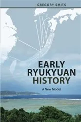 Book cover of Early Ryukyuan History by Gregory Smits