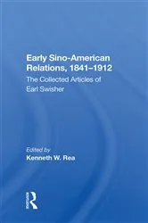Book cover of Early Sino-American Relations, 1841–1912 by Kenneth W. Rea