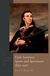 Book cover of Early Southern Sports and Sportsmen, 1830-1910 by Rivers, III, Jacob F.