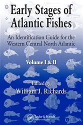 Book cover of Early Stages of Atlantic Fishes by William J. Richards