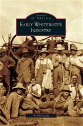 Book cover of Early Whitewater Industry by Bo McCready