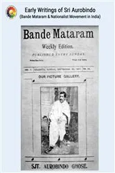 Book cover of Early Writings of Sri Aurobindo (Bande Mataram & Nationalist Movement in India) by Sri Aurobindo