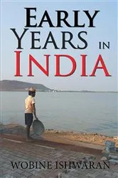 Book cover of Early Years in India by Wobine Ishwaran