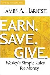 Book cover of Earn. Save. Give. Devotional Readings for Home by James A. Harnish