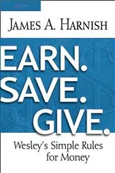 Book cover of Earn. Save. Give. Youth Study Book by James A. Harnish