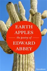 Book cover of Earth Apples by Edward Abbey