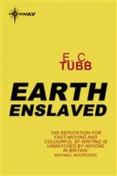 Book cover of Earth Enslaved by E.C. Tubb
