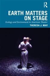 Book cover of Earth Matters on Stage by Theresa J. May