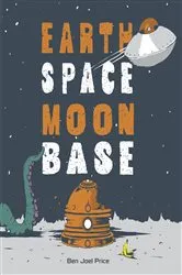 Book cover of Earth Space Moon Base by Ben Joel Price