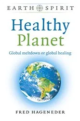 Book cover of Earth Spirit: Healthy Planet by Fred Hageneder