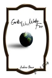 Book cover of Earth, Wind, Water, & Fire by Andrew Hanna