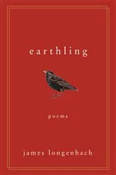 Book cover of Earthling: Poems by James Longenbach